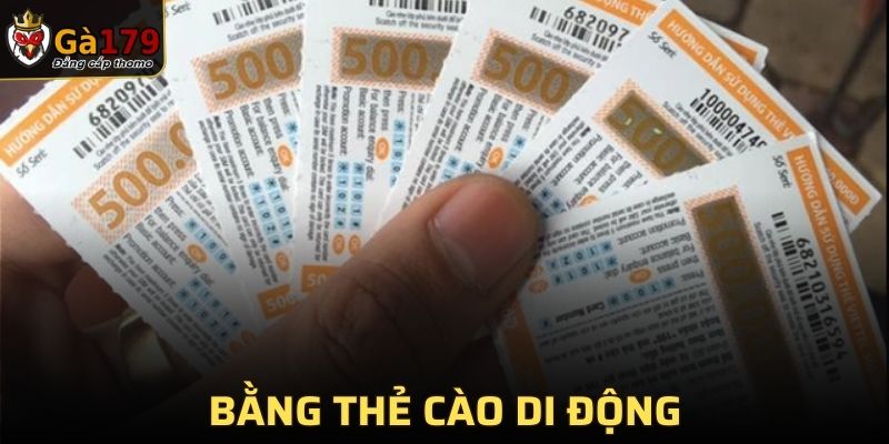 Phương thức nạp tiền ga179 bằng thẻ cào di động